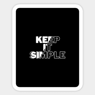 Keep it simple Sticker